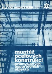 kniha Vítkovice - Hutní montáže, koncernový podnik Ostrava Montáž ocelových konstrukcí průmyslových a sportovních objektů, Hutní montáže 1986