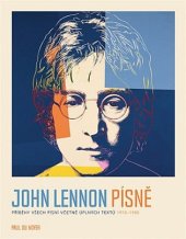 kniha John Lennon písně příběhy všech písní včetně úplných textů 1970-1980, Svojtka & Co. 2020