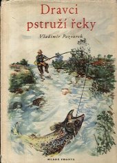 kniha Dravci pstruží řeky, Mladá fronta 1955
