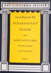 kniha Strakonický dudák, aneb, Hody divých žen Národní pohádka ve 3 jednáních, Orbis 1955