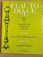 kniha Škola hry na sopránovou zobcovou flétnu Flauto Dolce, SCHOTT MUSIC PANTON s.r.o. 2007