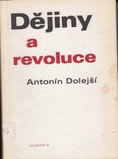 kniha Dějiny a revoluce rozhodující úloha revolučních epoch v dějinách společnosti, Academia 1987