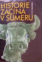 kniha Historie začíná v Sumeru z nejstarších záznamů o projevech lidské kultury, SNKLU 1965