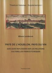 kniha Pays de l'houblon, pays du vin quelques réflexions sur les relations culturelles franco-tchèques, Univerzita Pardubice 2009