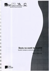 kniha Školy na cestě ke kvalitě systém podpory autoevaluace škol v ČR, Národní ústav pro vzdělávání, školské poradenské zařízení a zařízení pro další vzdělávání pedagogických pracovníků 2012