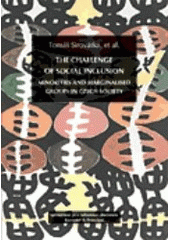 kniha The challenge of social inclusion minorities and marginalised groups in Czech society, Barrister & Principal 2006