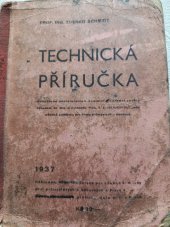 kniha Technická příručka schváleno ministerstvem školství ... jako učebná pomůcka pro školy průmyslové a odborné, Státní ústav pro učebné pomůcky škol průmyslových a odborných 1937