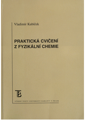 kniha Praktická cvičení z fyzikální chemie, Karolinum  2013