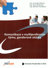 kniha 4. tréninkový modul: komunikace v multiprofesním týmu, genderové otázky, Univerzita Tomáše Bati ve Zlíně 2012