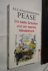 kniha Die kalte Schulter und der warme Händedruck Ganz natürliche Erklärungen für die geheime Sprache unseres Körpers, Ullstein 2014