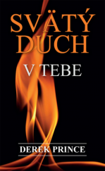 kniha Svätý Duch v tebe Objav, ako môžeš byť naplnený Svätým Duchom, aby si chodil tak, ako chodil Kristus – v láske, v milosti a v moci Božej., Dunamis 2005