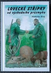 kniha Lovecké stípky od východního průsmyku, Vladislav Krop 2014