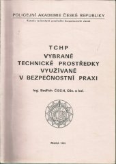 kniha TCHP vybrané technické prostředky využívané v bezpečnostní praxi, Policejní akademie České republiky 1999