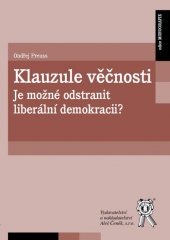 kniha Klauzule věčnosti. Je možné odstranit liberální demokracii?, Aleš Čeněk 2015