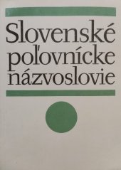 kniha Slovenské polovnícke názvoslovie, Príroda 1985