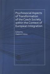 kniha Psychosocial aspects of transformation of the Czech society within the context of European integration, Matfyzpress 2008