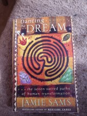 kniha Dancing the dream The seven sacred paths of human transformation, Harper One 1998