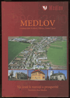 kniha Medlov  a místní části Králová, Hlivice, Zadní Újezd, Obec Medlov 2010