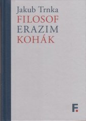 kniha Filosof Erazim Kohák, Filosofia 2020