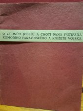 kniha O cudném Josefu a choti pana Putifara, komořího faraonského a knížete vojska /, Lotos] 1932