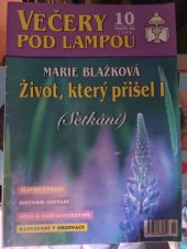 kniha Život který přišel I.  Večery pod lampou 10., Ivo Železný  1998