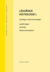 kniha Lékařská histologie I. Cytologie a obecná histologie, Karolinum  2019