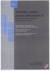 kniha Výstavba, rozvoj a použití ozbrojených sil sborník dokumentů z konferencí a seminářů, Univerzita obrany 2011