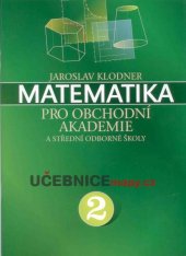 kniha Matematika pro obchodní akademie a střední odborné školy 2., s.n. 2005