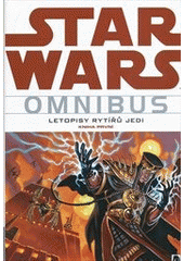 kniha Star wars  1. - Letopisy rytířů Jedi, BB/art 2011