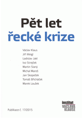 kniha Pět let řecké krize, Institut Václava Klause 2015