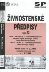 kniha Živnostenské předpisy 2002/23 zákon č. 455/1991 Sb., o živnostenském podnikání, obsahové náplně jednotlivých živností, seznam oborů živností volných, zákon č. 570/1991 Sb., o živnostenských úřadech a další související předpisy : právní stav: 15.9.2002 : s paralelním vyznačením změn k , Newsletter 