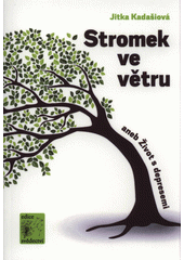 kniha Stromek ve větru aneb, život s depresemi, Křesťanský život 2018