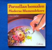 kniha Porzellan bemalen - Moderne Blumendekore, Callwey 1995