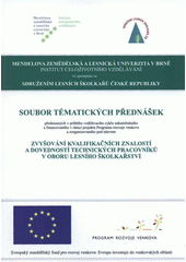 kniha Soubor tématických přednášek přednesených v průběhu vzdělávacího cyklu uskutečněného a financovaného v rámci projektu Programu rozvoje venkova a zorganizovaného pod názvem Zvyšování kvalifikačních znalostí a dovedností technických pracovníků v oboru lesní, Tribun EU 2009