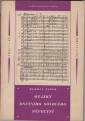 kniha Otázky dnešního sólového pěvectví studie o příčinách úpadku a možnostech obrody českého zpěvu, Umění lidu 1951