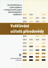 kniha Počáteční vzdělávání učitelů přírodovědy, Univerzita Palackého v Olomouci 2007