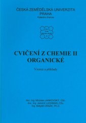 kniha Cvičení z chemie II. organické Vzorce a příklady, Česká zemědělská univerzita 2012