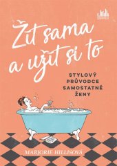 kniha Žít sama a užít si to stylový průvodce samostatné ženy, Cosmopolis 2018