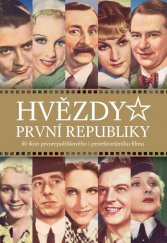 kniha Hvězdy první republiky 1. 50 ikon prvorepublikového i protektorátního filmu, Extra Publishing 2018