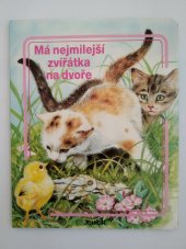 kniha Má nejmilejší zvířátka na dvoře, Slovart 1991