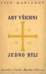 kniha Aby všichni jedno byli výklad unijní otázky a sbírka modliteb za sjednocení církví, Apoštolát sv. Cyrila a Metoděje 1939