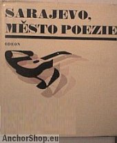 kniha Sarajevo, město poezie [Sborník], Odeon 1971