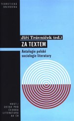 kniha Za textem antologie polské sociologie literatury, Host 2018