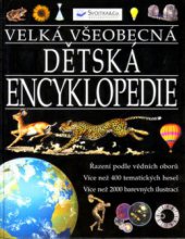 kniha Velká všeobecná dětská encyklopedie, Svojtka & Co. 2000