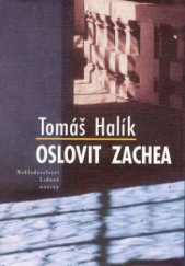 kniha Oslovit Zachea, Nakladatelství Lidové noviny 2012