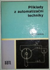 kniha Příklady z automatizační techniky, SNTL 1981