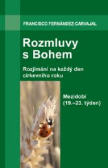 kniha Rozmluvy s Bohem (4b) 19.-23. týden v mezidobí, Paulínky 2014