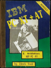 kniha IBM PC XT + AT. Sv. 2, - Architektura IBM PC AT, Gethon audio and computer 1991