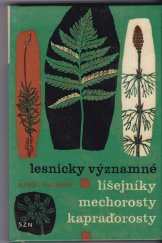 kniha Lesnicky významné lišejníky, mechorosty a kapraďorosty, SZN 1960
