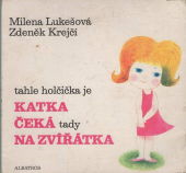 kniha Katka volá na zvířátka, Albatros 1971
